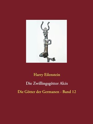 cover image of Die Zwillingsgötter Alcis